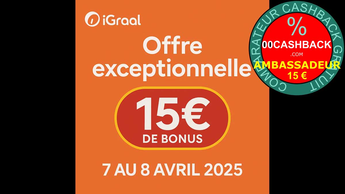 iGraal Bonus 15€ – Offre limitée de bienvenue ! Codes promo